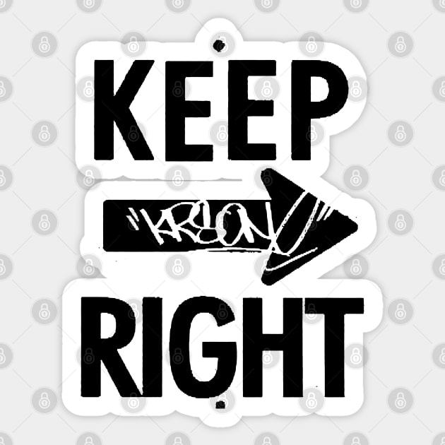 KEEP RIGHT - KRS ONE Sticker by StrictlyDesigns